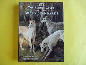Seller image for The Kennel Club's Illustrated Breed Standards: The Official Guide to Registered Breeds for sale by Carmarthenshire Rare Books