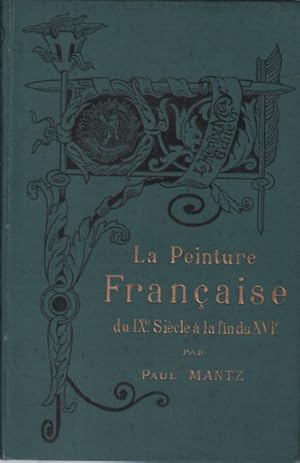 Seller image for La peinture franaise du IX siecle  la fin du XVI for sale by librairie philippe arnaiz