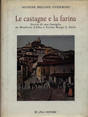 Bild des Verkufers fr Le castagne e la farina zum Verkauf von Librodifaccia