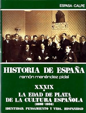 Historia de España [Ramón Menéndez Pidal]. Tomo XXXIX (39). La edad de plata de la cultura españo...