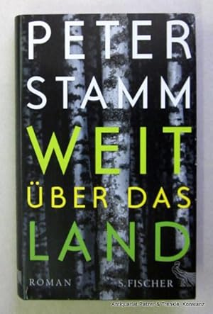 Bild des Verkufers fr Weit ber das Land. Roman. Frankfurt, S. Fischer, 2016. 222 S., 1 Bl. Or.-Pp. mit Schutzumschlag; ein kl. Einriss. (ISBN 9783100022271). - Vorsatz mit kl. handschriftlichem Vermerk. zum Verkauf von Jrgen Patzer