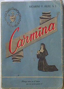 Imagen del vendedor de Carmina Notas biogrficas y enseanzas de una religiosa de la Visitacin a la venta por Almacen de los Libros Olvidados