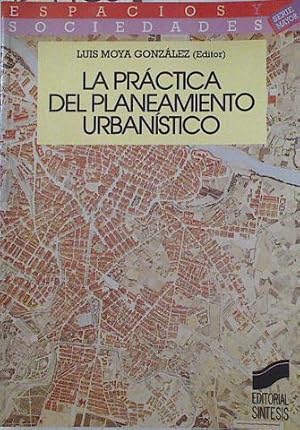 Seller image for La prctica del planeamiento urbanstico for sale by Almacen de los Libros Olvidados