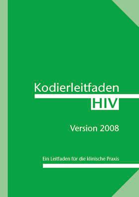 Seller image for Kodierleitfaden HIV 2008. Ein Leitfaden fr die klinische Praxis for sale by Schueling Buchkurier