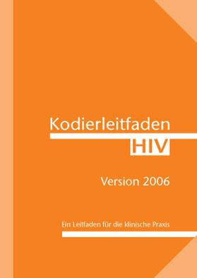 Seller image for Kodierleitfaden HIV 2006. Ein Leitfaden fr die klinische Praxis for sale by Schueling Buchkurier