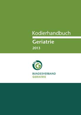 Immagine del venditore per Kodierhandbuch Geriatrie 2013, inkl. CD-Rom venduto da Schueling Buchkurier