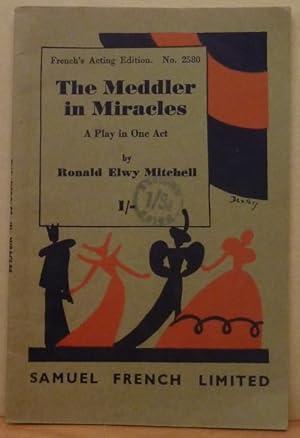 The Meddler in Miracles (French's Acting Edition)