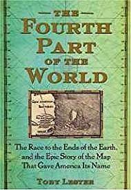 Seller image for Fourth Part of the World, The: The Race to the Ends of the Earth, and the Epic Story of the Map That Gave America Its Name for sale by Monroe Street Books