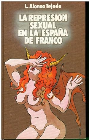 Imagen del vendedor de LA REPRESIN SEXUAL EN LA ESPAA DE FRANCO. a la venta por angeles sancha libros