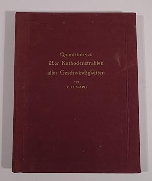 Image du vendeur pour Quantitatives ber Kathodenstrahlen aller Geschwinndigkeiten mis en vente par Antiquariat Thomas Mertens