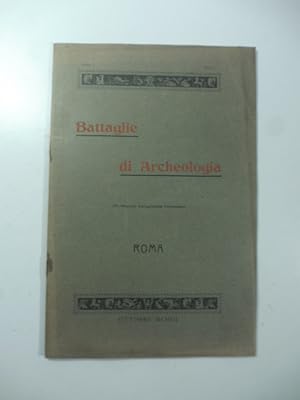 Battaglie di archeologia. Anno I. N. 1. Ottobre 1903