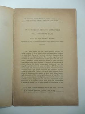 Un sarcofago arcaico antropoide della collezione Boldu'. Nota del prof. Angelo Scrinzi