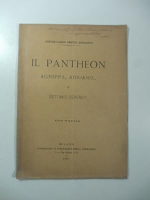 Il Pantheon Agrippa, Adriano e Settimio Severo? Con tavola