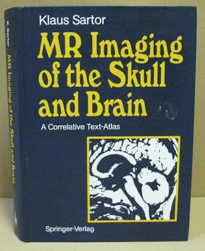 Immagine del venditore per MR Imaging of the Skull and Brain. A. Correlative Text-Atlas. venduto da Nicoline Thieme