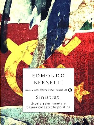 Immagine del venditore per Sinistrati. Storia sentimentale di una catastrofe politica venduto da Librodifaccia