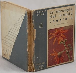 Seller image for LE MARAVIGLIE DEL MONDO VEGETALE VITA E CURIOSITA DELLE PIANTE, for sale by Sephora di Elena Serru