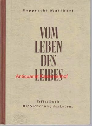 Bild des Verkufers fr Vom Leben des Leibes. Erstes Buch. ,Einfhrung in die Physiologie durch Beobachtung und Versuch am eigenen Krper, zum Verkauf von Antiquariat Kastanienhof