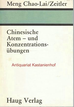 Bild des Verkufers fr Chinesische Atem- und Konzentrationsbungen,Mit 30 (dreiig) Abbildungen, zum Verkauf von Antiquariat Kastanienhof