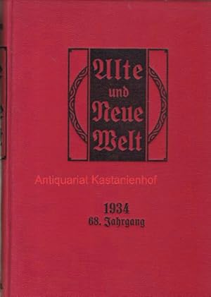 Bild des Verkufers fr Alte und neue Welt - ,Illustriertes Familienblatt zur Unterhaltung und Belehrung,Gebundener Jahrgang;68. Jahrgang 10/1933 - 09/1934 zum Verkauf von Antiquariat Kastanienhof