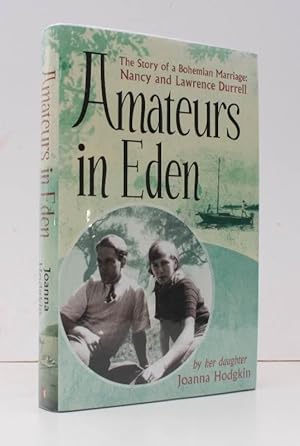 Immagine del venditore per Amateurs in Eden. The Story of a Bohemian Marriage: Nancy and Lawrence Durrell. FINE COPY IN UNCLIPPED DUSTWRAPPER venduto da Island Books