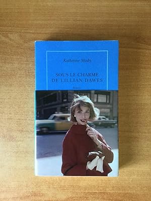 Seller image for SOUS LE CHARME DE LILLIAN DAWES for sale by KEMOLA