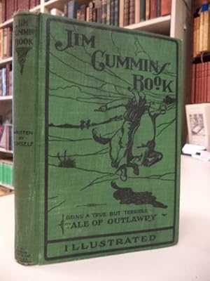 Jim Cummins' Book. Written by Himself; The Life Story of the James and Younger Gang and their Com...