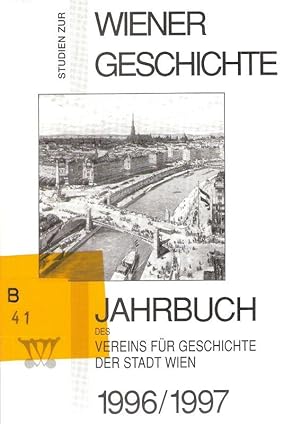 Image du vendeur pour Studien zur Wiener Geschichte. Jahrbuch des Vereins fr Geschichte der Stadt Wien : JbVGStW 52/53 (1996/1997). mis en vente par Brbel Hoffmann