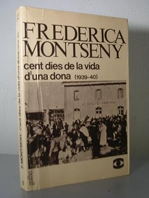 CENT DIES DE LA VIDA D'UNA DONA 1939 - 1940