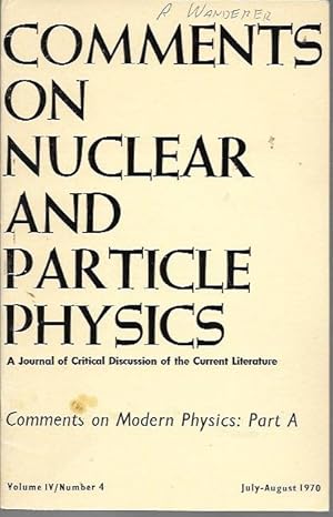 Immagine del venditore per Comments on Nuclear and Particle Physics: A Journal of Critical Discussion of the Current Literature, Volume IV [4]] / Number 4 (July-August 1970) Comments on Modern Physics: Part A venduto da Bookfeathers, LLC