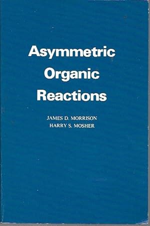 Seller image for Asymmetric Organic Reactions for sale by Bookfeathers, LLC