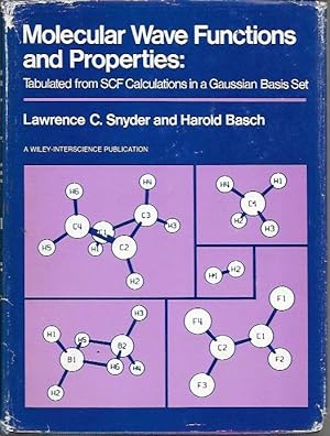 Bild des Verkufers fr Molecular Wave Functions and Properties: Tabulated from SCF Calculations in a Gaussian Basic Set (signed) zum Verkauf von Bookfeathers, LLC