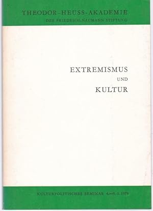 Bild des Verkufers fr Extremismus und Kultur. Referate und Materialien zu einem kulturpolitischen Seminar in der Theodor-Heuss-Akadamie vom 4. bis 9.3.1979 zum Verkauf von Graphem. Kunst- und Buchantiquariat