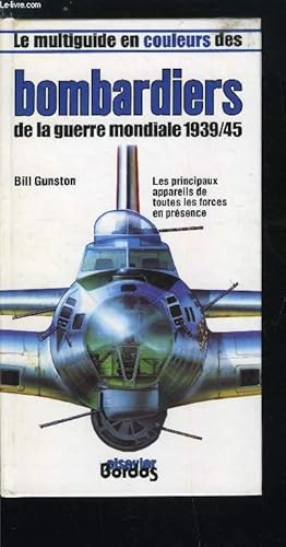 Image du vendeur pour LE MULTIGUIDE EN COULEURS DES BOMBARDIERS DE LA GUERRE MONDIALE 1939/45 mis en vente par Le-Livre