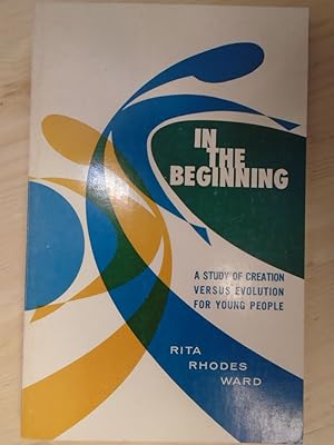 Seller image for In the Beginning - A Study of Creation Versus Evolution for Young People for sale by Archives Books inc.
