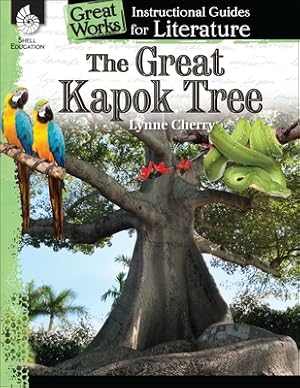 Imagen del vendedor de The Great Kapok Tree: An Instructional Guide for Literature: An Instructional Guide for Literature (Paperback or Softback) a la venta por BargainBookStores