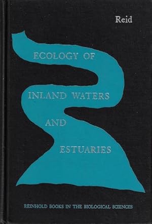 Ecology of inland waters and estuaries (Reinhold books in the biological sciences)