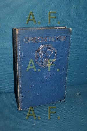 Immagine del venditore per Griechenlyrik in Deutsche verse bertragen venduto da Antiquarische Fundgrube e.U.