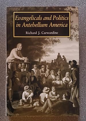 Bild des Verkufers fr Evangelicals and Politics in Antebellum America zum Verkauf von Books on the Square