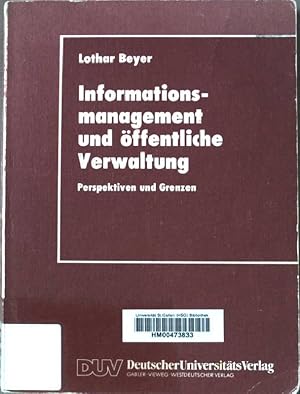 Bild des Verkufers fr Informationsmanagement und ffentliche Verwaltung : Perspektiven und Grenzen. DUV : Informatik; zum Verkauf von books4less (Versandantiquariat Petra Gros GmbH & Co. KG)