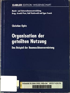 Organisation der geteilten Nutzung : das Beispiel der Baumaschinenvermietung. Gabler Edition Wiss...