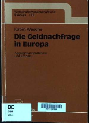 Bild des Verkufers fr Die Geldnachfrage in Europa : Aggregationsprobleme und Empirie; Wirtschaftswissenschaftliche Beitrge; Bd. 154; zum Verkauf von books4less (Versandantiquariat Petra Gros GmbH & Co. KG)