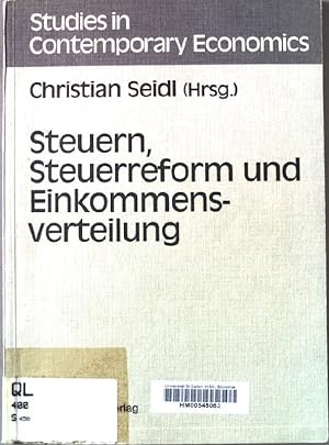 Seller image for Steuern, Steuerreform und Einkommensverteilung. Studies in contemporary economics. for sale by books4less (Versandantiquariat Petra Gros GmbH & Co. KG)