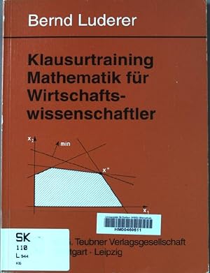 Seller image for Klausurtraining Mathematik fr Wirtschaftswissenschaftler : Aufgaben - Hinweise - Lsungen. for sale by books4less (Versandantiquariat Petra Gros GmbH & Co. KG)