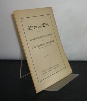 Imagen del vendedor de Ehren und Ehre. Eine ethisch-soziologische Untersuchung von Ferdinand Kattenbusch. a la venta por Antiquariat Kretzer