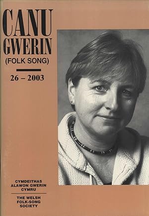 Bild des Verkufers fr Canu Gwerin (Folk Song): Cylchgrawn Cymdethas Alawon Gwerin Cymru/Journal of the Welsh Folk-Song Society, Volume 26 zum Verkauf von Masalai Press