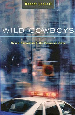Seller image for Wild Cowboys: Urban Marauders & the Forces of Order (Paperback or Softback) for sale by BargainBookStores