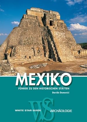 Imagen del vendedor de Mexiko: Fhrer zu den historischen Sttten (WSV Guide) a la venta por Antiquariat Armebooks