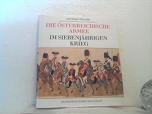 Die österreichische Armee im Siebenjährigen Krieg . - Die Bautzener Bilderhandschrift aus dem Jah...