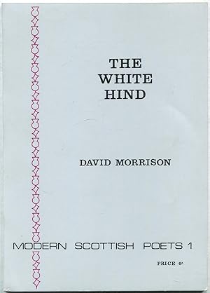 Seller image for The White Hind and Other Poems (Modern Scottish Poets 1) for sale by Between the Covers-Rare Books, Inc. ABAA