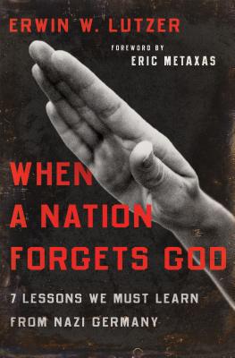 Immagine del venditore per When a Nation Forgets God: 7 Lessons We Must Learn from Nazi Germany (Paperback or Softback) venduto da BargainBookStores